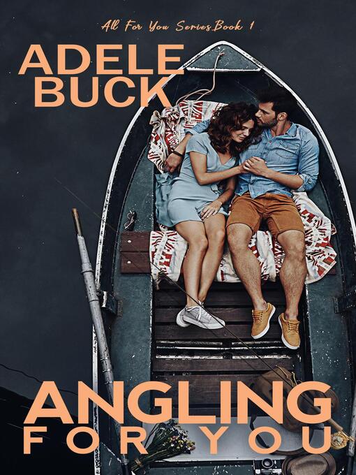 Title details for Angling for You by Adele Buck - Available